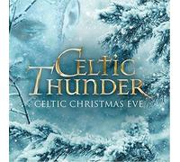 Celtic Thunder Celtic Christmas Eve CD