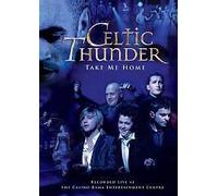 Celtic Thunder - Take Me Home