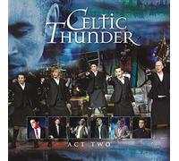 Celtic Thunder - The Show Act Two