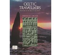 Celtic Travellers: Scotland in the Age of the Saints (Discovering Historic Scotland Series)