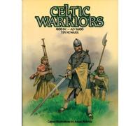 Celtic Warriors, 400 B.C.-1600 A.D.