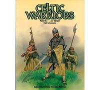 Celtic Warriors: 400BC-160AD by Tim Newark (1988-10-01)