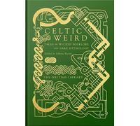 Celtic Weird: Tales of Wicked Folklore and Dark. Mains, Mains