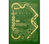Celtic Weird: Tales of Wicked Folklore and Dark Mythology (British Library Hardback Classics): 11