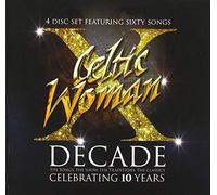 Celtic Woman - Decade: Celebrating 10 Years: The Songs, The Show, The Tradition, The Classics