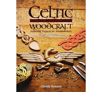 Celtic Woodcraft: Authentic Projects for Woodworkers