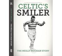 Celtic's Smiler: The Neilly Mochan Story