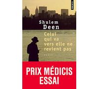 Celui Qui Va Vers Elle Ne Revient Pas (Points Documents)