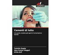 Cementi di lutto: Una guida completa agli agenti di cementazione dentale