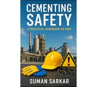 Cementing Safety: A Practical Handbook on HIRA (Manufacturing Excellence Series)