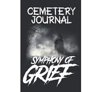 Cemetery Journal: Journal To Record Graveyards And Cemeteries Visits - Graveyard Journal For Memories Log Book
