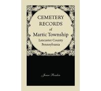 Cemetery Records of Martic Township, Lancaster County, Pennsylvania <|