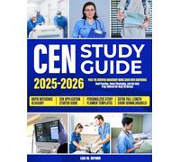 CEN Study Guide 2025-2026: Pass the Certified Emergency Nurse Exam with Confidence | Real Practice, Smart Strategies, and the Only Prep Tailored for Busy ER Nurses