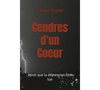 Cendres d'un Coeur: Après que la dépression s’est tue