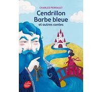 Cendrillon, Barbe-bleue et autres contes (Livre de Poche Jeunesse)