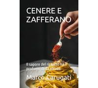 CENERE E ZAFFERANO: Il sapore del riscatto ha il profumo della strada.