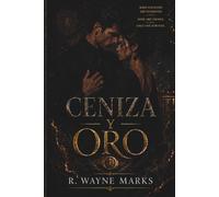 Ceniza Y Oro: Some loyalties are inherited. Some are chosen. Only one survives. (The Sangre Legacy)