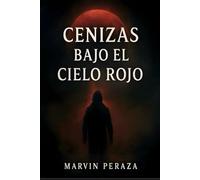 CENIZAS BAJO EL CIELO ROJO