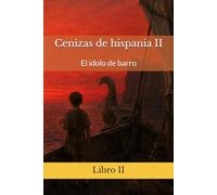 Cenizas de hispania II: El ídolo de barro