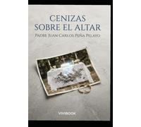CENIZAS SOBRE EL ALTAR