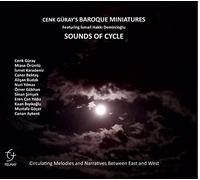 Cenk Guray's Baroque Miniatures - Sounds Of Cycle
