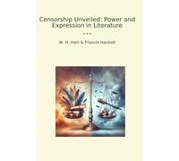 Censorship Unveiled: Power and Expression in Literature (Classic Bundles)