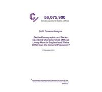 Census 2011 Analysis: Do the Demographic and Socio-Economic Characteristics of Those Living Alone in England and Wales Differ from the General Population?