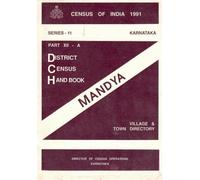 Census of India 1991 - Karnataka - District Census Handbook - Mandya - Part XII - A (Village & Town Directory) [Paperback] Govt. of Indai