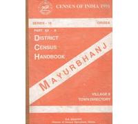 Census of India 1991 - Orissa - District Census Handbook - Mayurbhanj - Part XII A [Hardcover] Government of Orissa