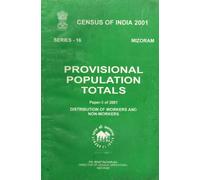 Census of India 2001 - Mizoram - Provisional Population Totals - Paper 3 of 2001 - Distribution of Workers and Non-Workers