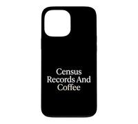 Census Records And Coffee Genealogist Family History Case for iPhone 13 Pro Max