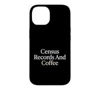 Census Records And Coffee Genealogist Family History Case for iPhone 14