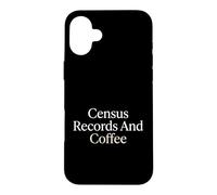 Census Records And Coffee Genealogist Family History Case for iPhone 16 Plus