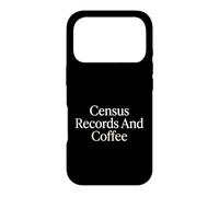 Census Records And Coffee Genealogist Family History Case for iPhone 17 Pro