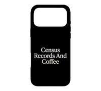Census Records And Coffee Genealogist Family History Case for iPhone 17 Pro Max