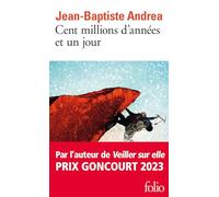 CENT MILLIONS D'ANNEES ET UN JOUR (FOLIO): Roman