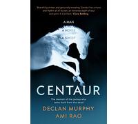 Centaur: Shortlisted For The William Hill Sports Book of the Year 2017