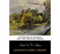 Centaurs in ancient art, the archaic period