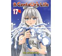 Centaur's Life Vol. 17, A (A Centaur's Life)