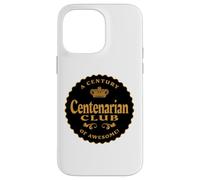 Centenarian Club A Century of Awesome - 100 Years Old Plus Case for iPhone 14 Pro Max