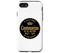 Centenarian Club A Century of Awesome - 100 Years Old Plus Case for iPhone SE (2020) / 7/8