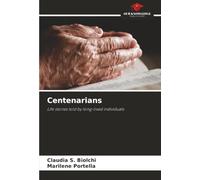 Centenarians: Life stories told by long-lived individuals
