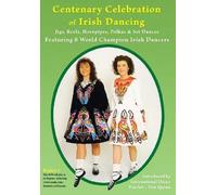 Centenary Celebration Of Irish Dancing [DVD]