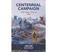 Centennial Campaign: The Sioux War of 1876