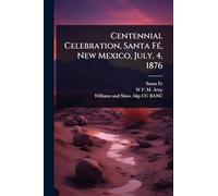 Centennial Celebration, Santa FÃ(c), New Mexico, July, 4, 1876