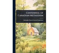 Centennial of Canadian Methodism