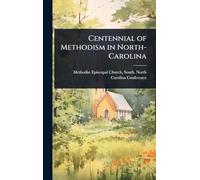 Centennial of Methodism in North-Carolina