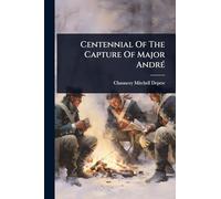 Centennial Of The Capture Of Major AndrÃ(c)