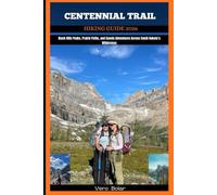 CENTENNIAL TRAIL HIKING GUIDE 2026: Black Hills Peaks, Prairie Paths, and Scenic Adventures Across South Dakota’s Wilderness (DESTINATION TRAVEL GUIDE FOR DIFFERENT COUNTRY AROUND THE GLOBAL)