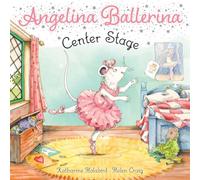 Center Stage (Angelina Ballerina)